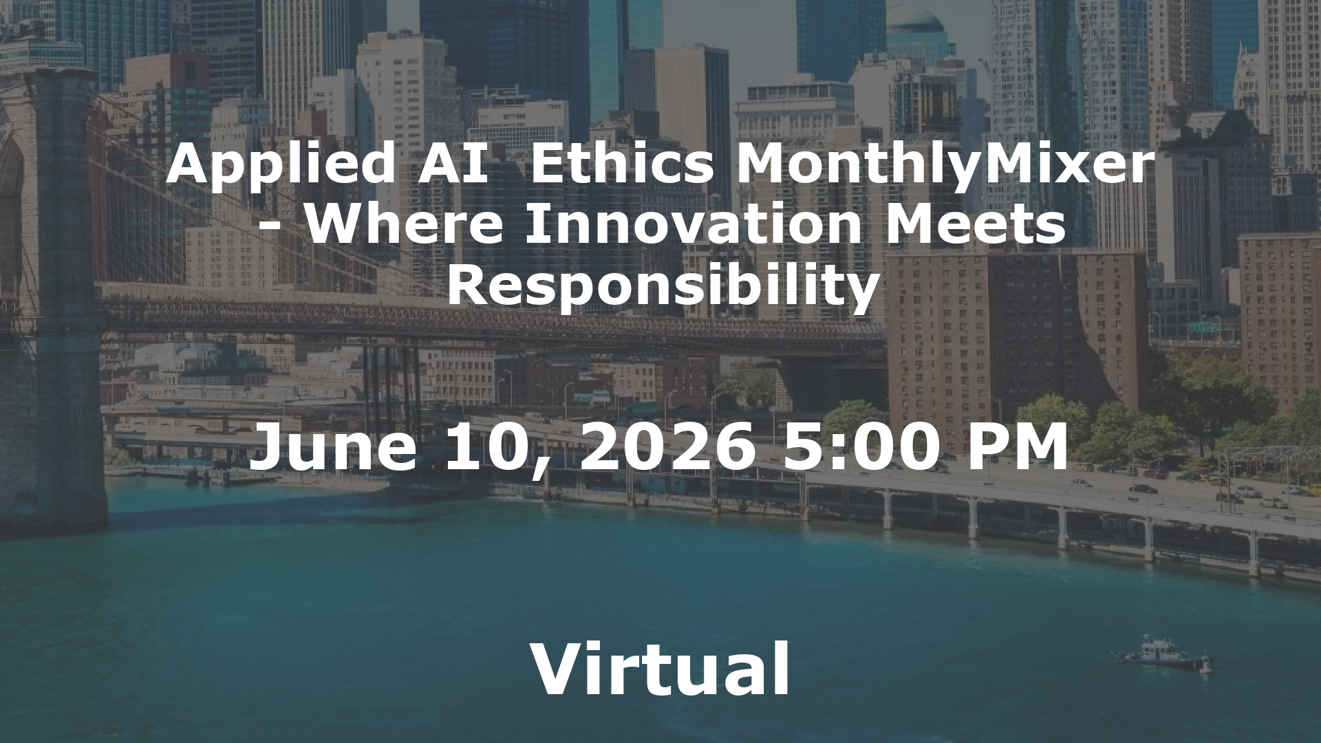 Applied AI  Ethics MonthlyMixer - Where Innovation Meets Responsibility event image